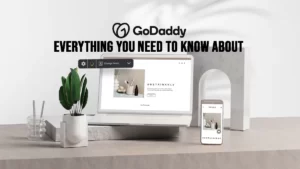 Everything You Need To Know About Godaddy